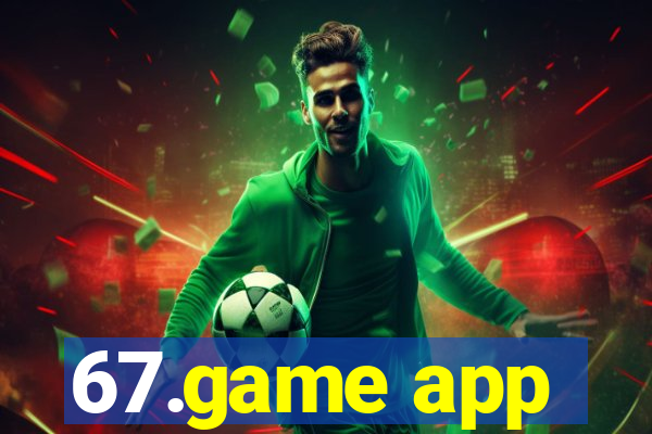 67.game app
